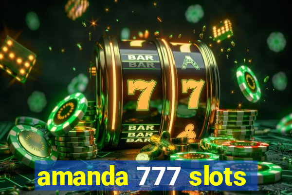 amanda 777 slots